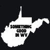 Something Good In WV - Home